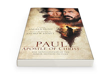 Load image into Gallery viewer, Paul, Apostle of Christ    The Novelization of the Major Motion Picture
